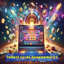 collect cards keepmemorys